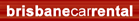 BrisbaneCarRental.com - Save on discounted Car rental rates in Brisbane and at the Airport. As well as great deals for your Brisbane car rental, you can get ideas and tips on where to stay, what to do, where to eat, and more.